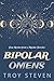 Bipolar Omens: True Stories...