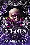 Enchantra by Kaylie Smith