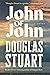 John of John by Douglas Stuart John of John by Douglas Stuart