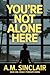 You're Not Alone Here: A to...