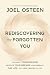 Rediscovering the Forgotten You: Take Back Your Passion, Reignite Your Dreams, and Embrace the Life You Were Created to Live