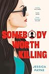 Somebody Worth Killing by Jessica  Payne