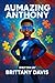 Aumazing Anthony by Brittany Davis