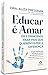Educar � Amar: Os 5 Princ�p...
