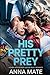 His Pretty Prey : A Dark Hi...