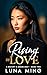 Rising by Love by Luna Ming