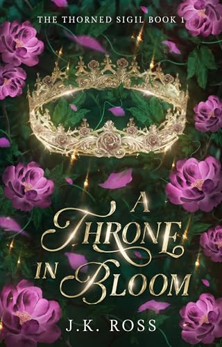 A Throne in Bloom (The Thorned Sigil, #1)