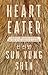 Heart Eater: A Memoir of Immigration, Belonging, and How We Find Ourselves in Language (Immigrant Writers)