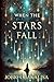 When The Stars Fall
