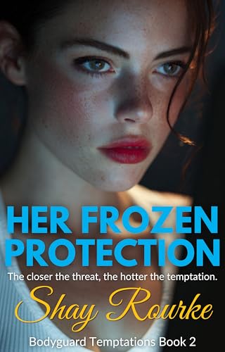 Her Frozen Protection: A Lesbian/Sapphic Romance (Bodyguard Temptations Book 2)