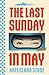 The Last Sunday in May: A N...