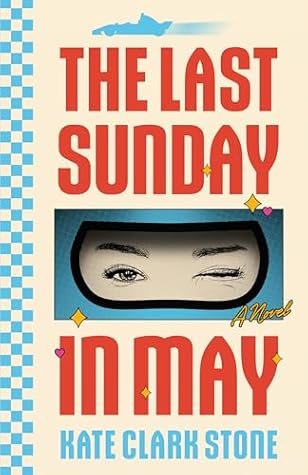 The Last Sunday in May: A Novel