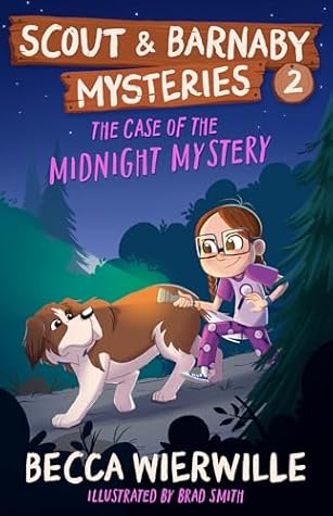 The Case of the Midnight Mystery (Scout and Barnaby Mysteries Book 2)