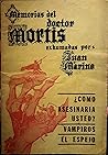 Memorias del Doctor Mortis I by Juan Marino
