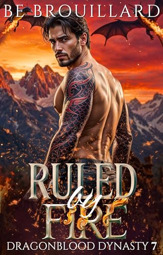 Ruled By Fire (Dragonblood Dynasty, #7)