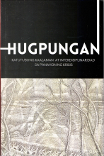 Hugpungan: Katutubong Kaalaman at Interdisiplinaridad sa Panahon ng Krisis