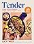 Tender by Lucy Tweed
