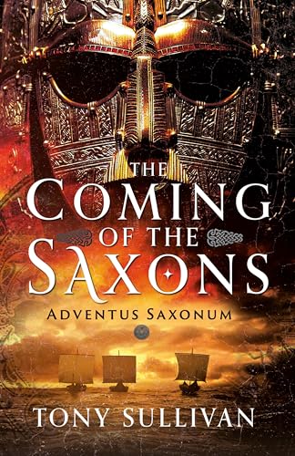The Coming of the Saxons: Adventus Saxonum (Kindle Edition)