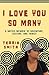 I Love You So Many by Terria Smith