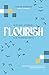 Flourish: A 60-Day Journey ...
