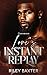 Love's Instant Replay