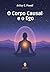 O Corpo Causal e o Ego
