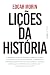 Lições da história (Portuguese Edition)