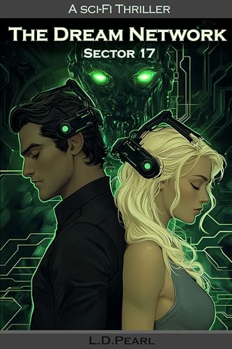 The Dream Network: Sector 17 (Kindle Edition)