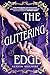 The Glittering Edge
