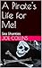 A Pirate's Life for Me!: Se...