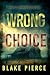 Wrong Choice (A Miles Sterling FBI Suspense Thriller—Book Seven)