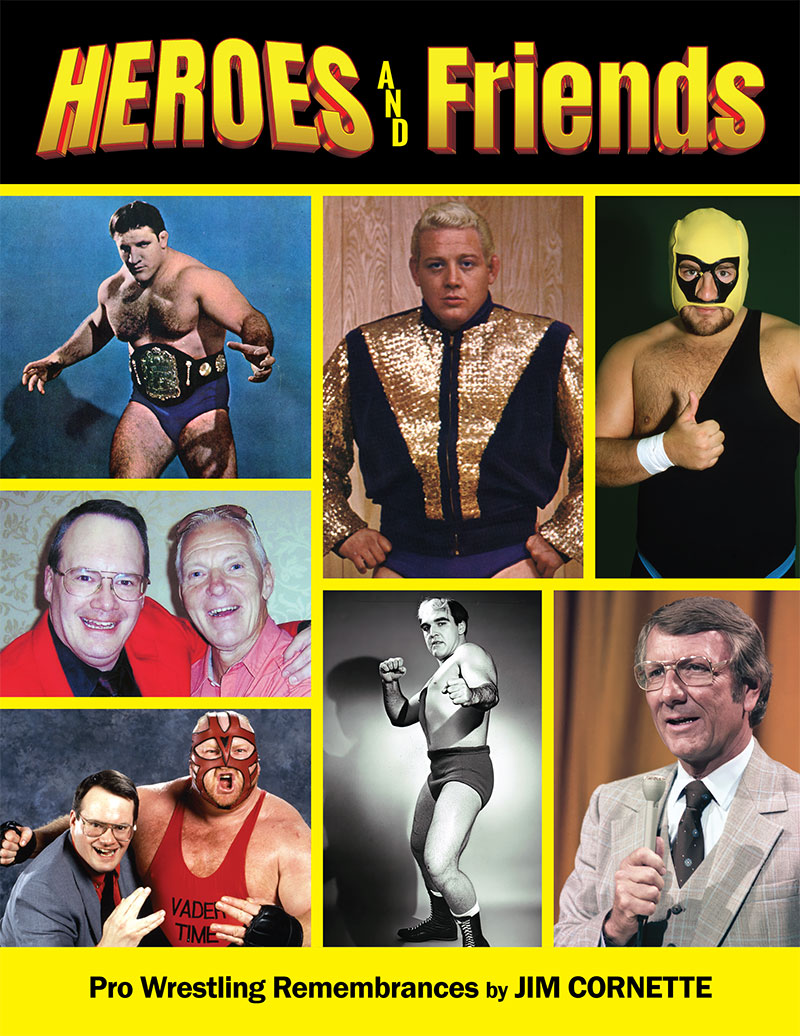 Heroes & Friends - Pro Wrestling Remembrances