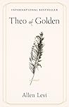 Theo of Golden: A...