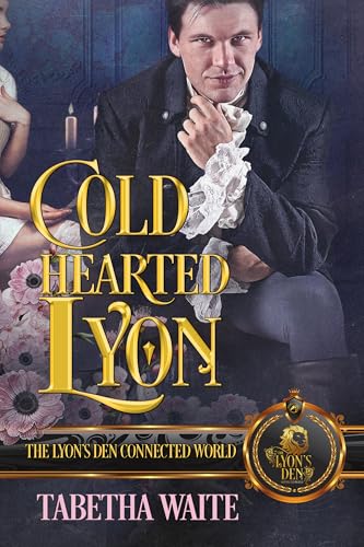 Cold Hearted Lyon: The Lyon's Den Connected World (Kindle Edition)