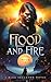 Flood and Fire: A Coming of Age Fantasy Series