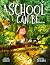A School Can Be...: A Child...