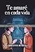 PRUEBA: Te amare en cada vida