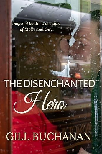 The Disenchanted Hero: Inspired by the True Story of Molly and Guy