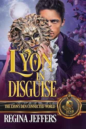 Lyon in Disguise: The Lyon's Den Connected World (Kindle Edition)