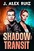 Shadow Transit: Cass and Re...
