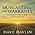 Outlasting the Warranty by Dave Davlin