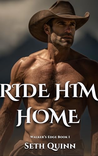 Ride Him Home (Walker's Edge Book 1)