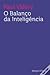 O Balanço da Inteligência