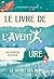 Le livre de l'Avent'ure: Le secret des monts (French Edition)