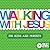 Walking With Jesus