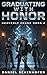 Graduating With Honor by Daniel Schinhofen