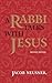 A Rabbi Talks with Jesus by Jacob Neusner