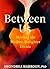 Between Us: Healing the Mot...