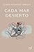 Cada mar desierto (Spanish Edition)
