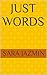 Just Words